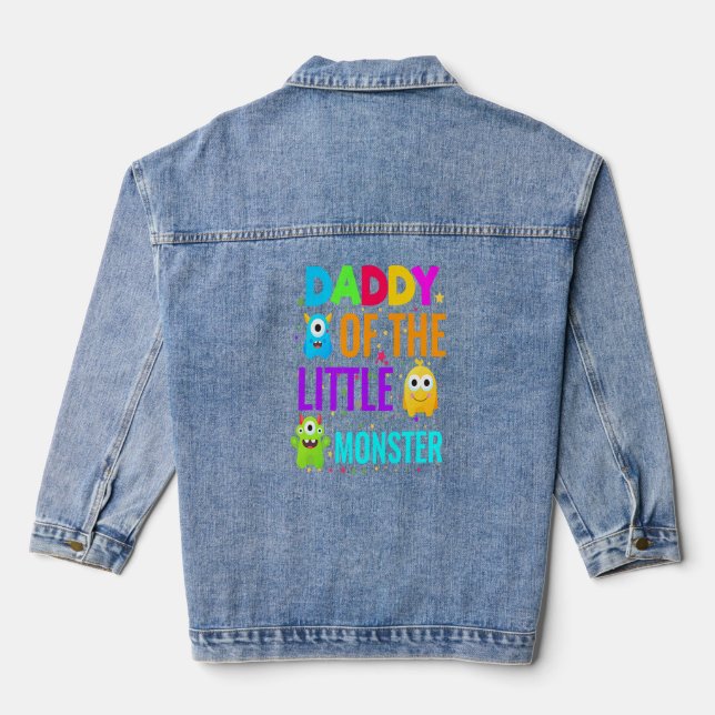 Daddy Of The Little Monster Birthday Family Monste Denim Jacket (Back)