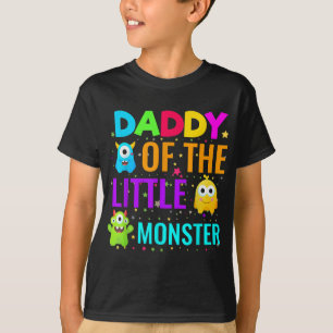 Daddy Of The Little Monster Birthday Family Monste T-Shirt