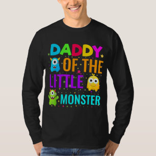 Daddy Of The Little Monster Birthday Family Monste T-Shirt