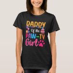 Daddy Of The Paw-ty Girl Bday Dog Family Matching  T-Shirt<br><div class="desc">Daddy Of The Paw-ty Girl Bday Dog Family Matching Party</div>