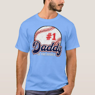 Daddy of the Rookie Rookie of the Year Baseball P T-Shirt