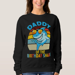 Daddy Of The Shark Birthday Dad Matching Family Sweatshirt