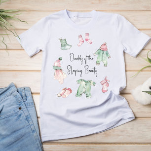Daddy of the sleeping beauty  baby shower  T-Shirt