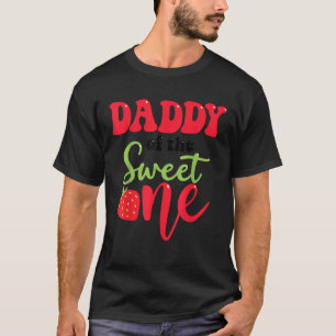 Daddy of the Sweet One Strawberry Summer First Bir T-Shirt