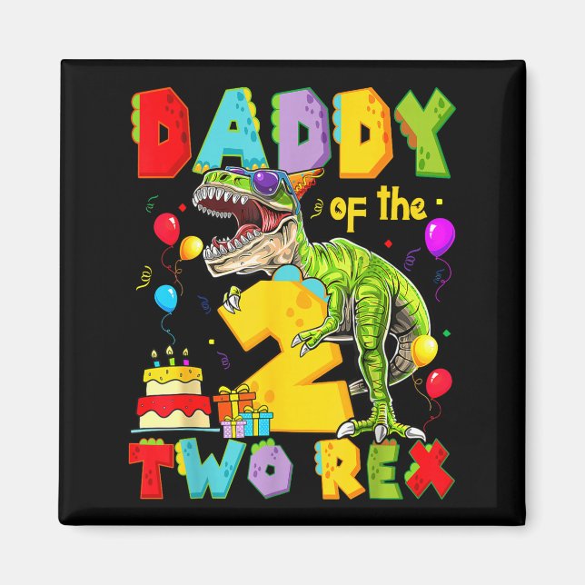 Daddy of the two rex 2nd birthday boy dinosaur magnet (Front)