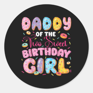 Daddy Of The Two Sweet 2nd Birthday Girl Doughnut  Classic Round Sticker