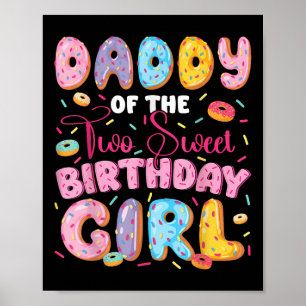 Daddy Of The Two Sweet 2nd Birthday Girl Doughnut Poster