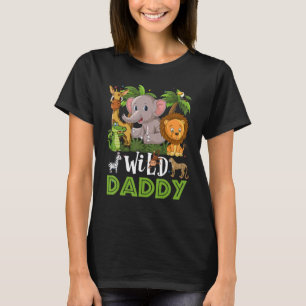 Daddy Of The Wild Zoo Birthday Safari Jungle Anima T-Shirt