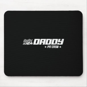 Daddy Pit Crew Race Car Birthday Family Racing Mouse Pad