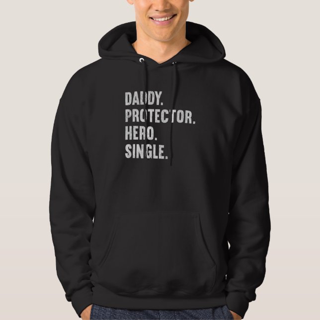 Daddy Protector Hero Single Father Hoodie (Front)