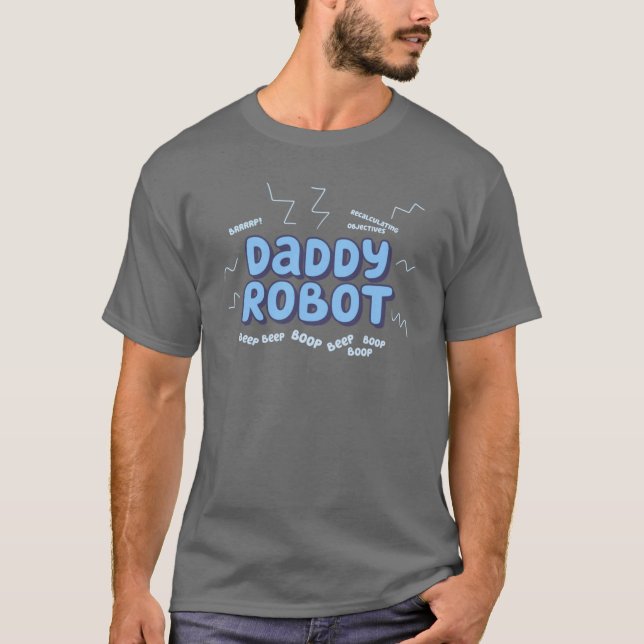 Daddy Robot gift T-Shirt (Front)