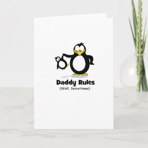 Daddy Rules Penguin Card