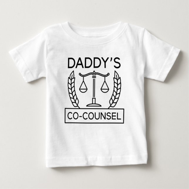 Daddy’s Co-Counsel Baby T-Shirt (Front)