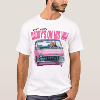 Daddy’s Home T-Shirt