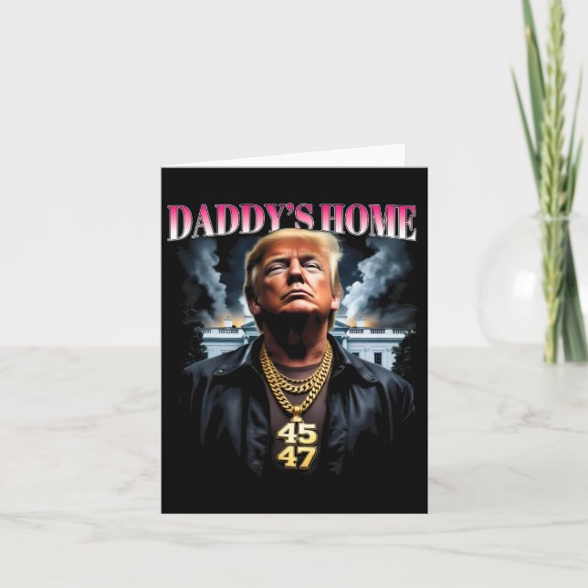 Daddy’s Home Trump  Card (Front)