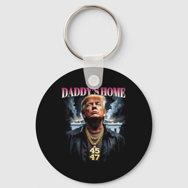 Daddy’s Home Trump  Key Ring (Front)