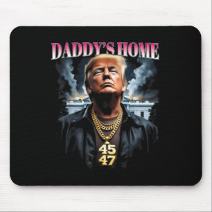 Daddy’s Home Trump  Mouse Pad