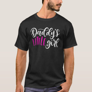 Daddy s Little Girl Shirt