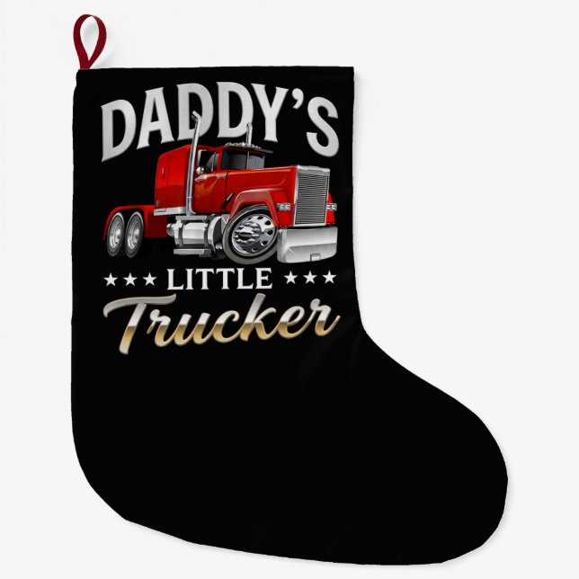 Daddy’s Little Trucker Large Christmas Stocking (Front)