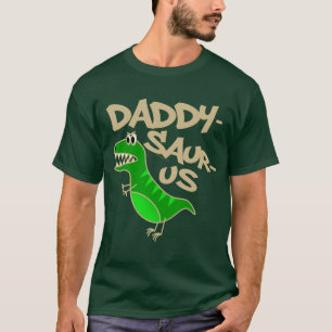 Daddy-Saurus Funny Dinosaur T-Rex Dad Father's Day T-Shirt