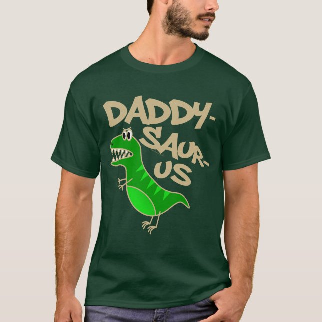 Daddy-Saurus Funny Dinosaur T-Rex Dad Father's Day T-Shirt (Front)