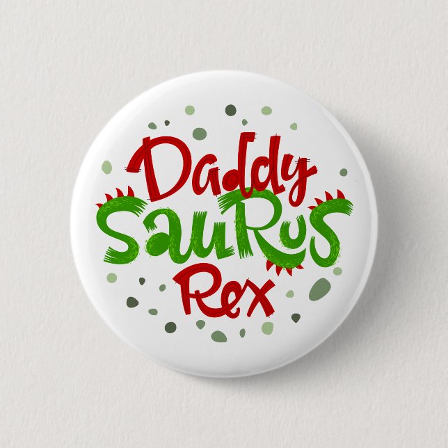 Daddy Saurus Rex Illustration 6 Cm Round Badge (Front)
