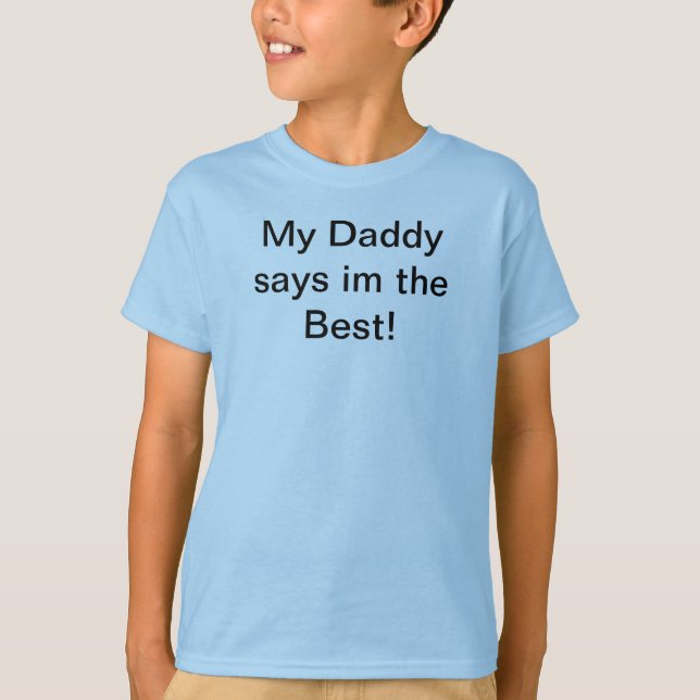 daddy says T-Shirt (Front)