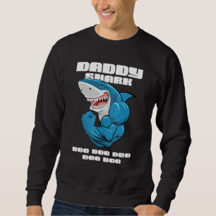 Daddy Shark Shark Fish Father Dad Sweatshirt