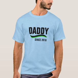 Daddy--Since 2010 T-Shirt