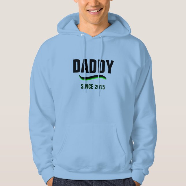 DADDY--Since 2015 Hoodie (Front)