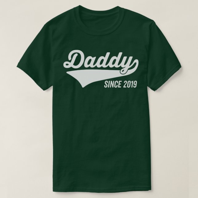 Daddy Since 2019 T-Shirt (Design Front)