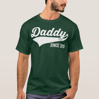 Daddy Since 2019 T-Shirt