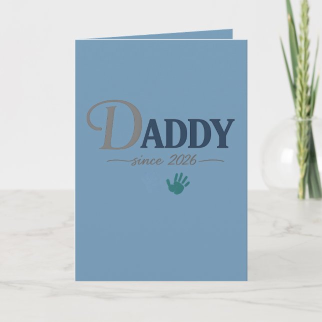 Daddy Since 2026 New Dad Fathers Day Gift  Card (Front)