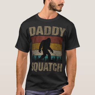 Daddy Squatch Bigfoot Dad Sasquatch Yeti Family T-Shirt