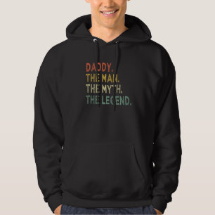 Daddy The Man The Myth Legend Father's Day Dad Hoodie