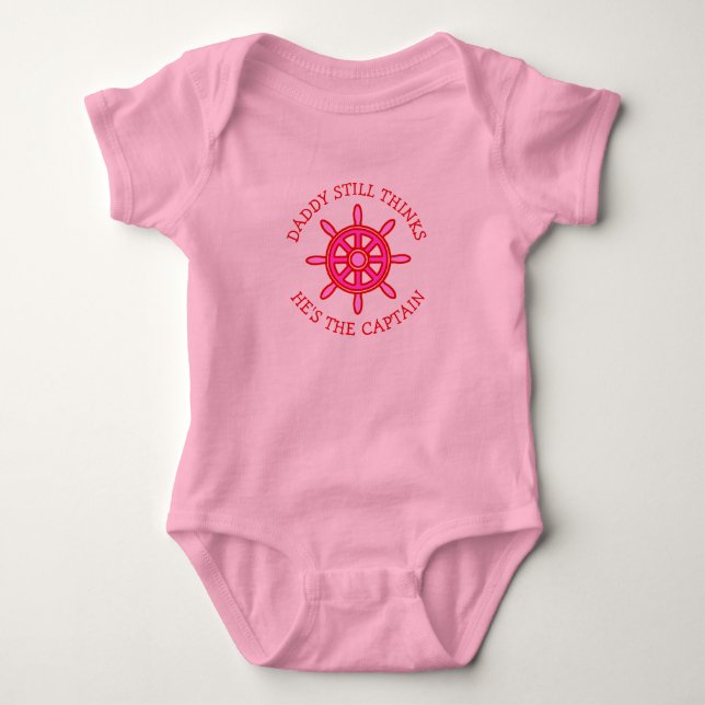 Daddy thinks he's the Captain Funny Baby Bodysuit (Front)
