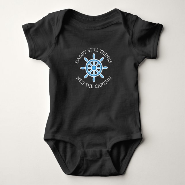 Daddy thinks he's the Captain Funny Baby Bodysuit (Front)