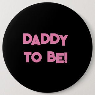 Daddy to be 6 cm round badge