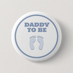 DADDY TO BE 6 CM ROUND BADGE