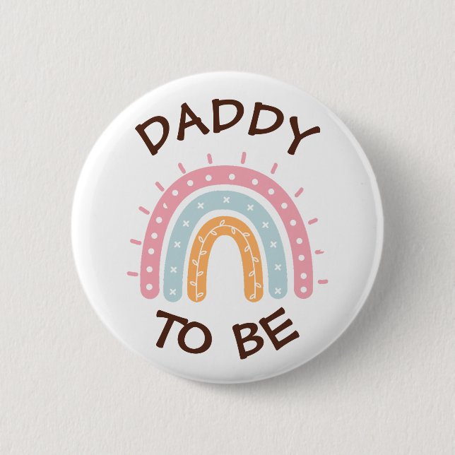 Daddy to be Baby Shower Button Pink Rainbow themed (Front)