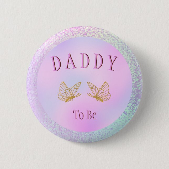 Daddy To Be Baby Shower Girl Whimsical Butterfly 6 Cm Round Badge (Front)
