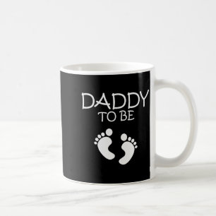 Daddy To Be New Dad Gift Tee  Coffee Mug