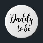 Daddy to be Pin Button<br><div class="desc">Simple baby shower pin button for the Daddy to be.</div>
