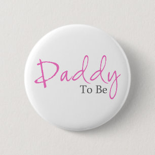 Daddy To Be (Pink Script) 6 Cm Round Badge