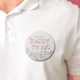 Daddy To Be Wildflower Girl Baby Shower Button