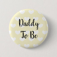 Daddy to be Yellow Hearts Baby Shower Button