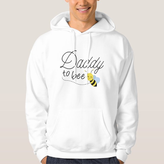 Daddy To Bee Hoodie (Front)
