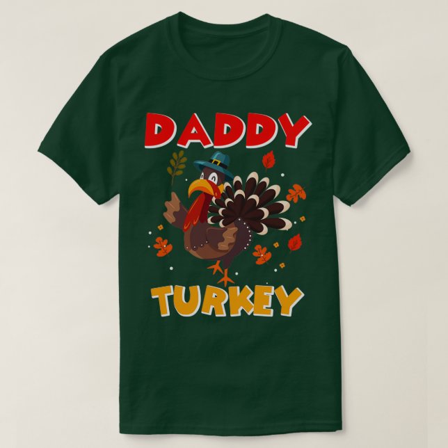 Daddy Turkey Funny Thanksgivings T-Shirt (Design Front)