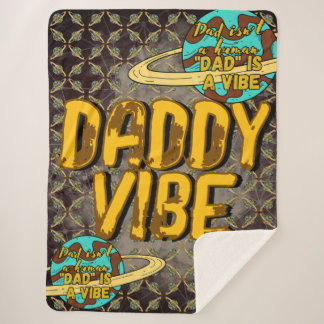Daddy, vibe Sherpa Blanket
