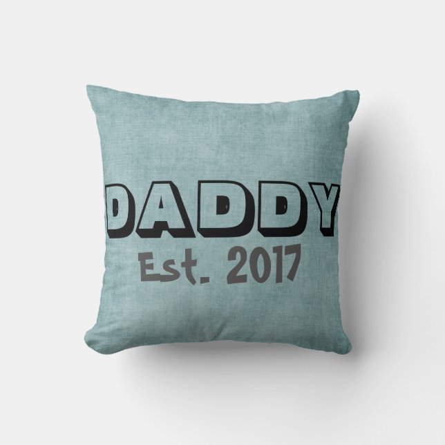 Daddy w/Customisable Establish Date Throw Pillow (Front)